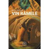 Vin ramele. Nuvele - Mihai Tatulici