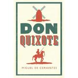Don Quixote - Miguel de Cervantes, editura Alma Books