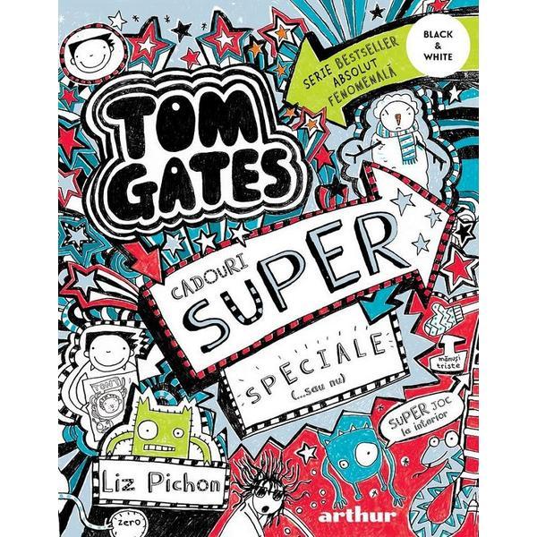 Tom Gates. Cadouri super speciale (...sau nu) - Liz Pichon, editura Grupul Editorial Art