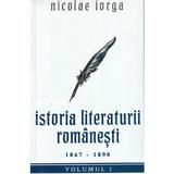 Istoria Literaturii Romanesti 1867-1890 - Nicolae Iorga