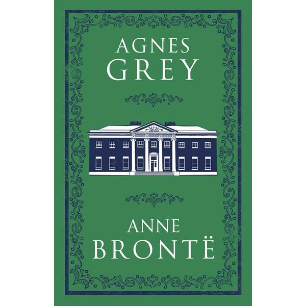 Agnes Grey - Anne Bronte, editura Alma Books