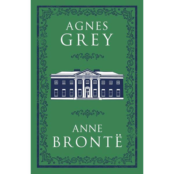 Agnes grey - anne bronte, editura alma books
