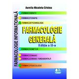 Farmacologie generala - Aurelia Nicoleta Cristea, editura Didactica Si Pedagogica