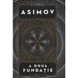 A doua fundatie - Isaac Asimov, editura Paladin