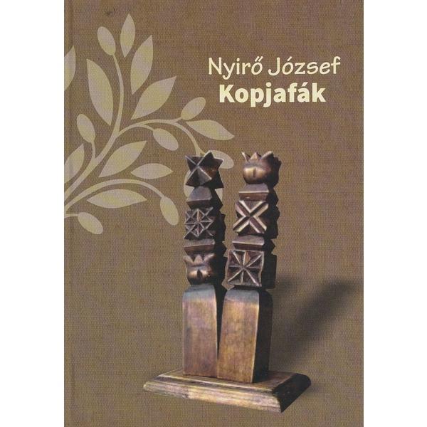 Kopjafak - Nyiro Jozsef, editura Kedvenc Kiado