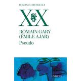Pseudo - Romain Gary, editura Univers