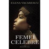 Femei celebre - Elena Vacarescu, editura Bookstory