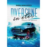 Diversiune in eter: romanul unei generatii - Radu Dinulescu, Editura Creator