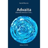 Advaita. Eliberarea divinului in sine - Daniel Meurois, editura Solisis