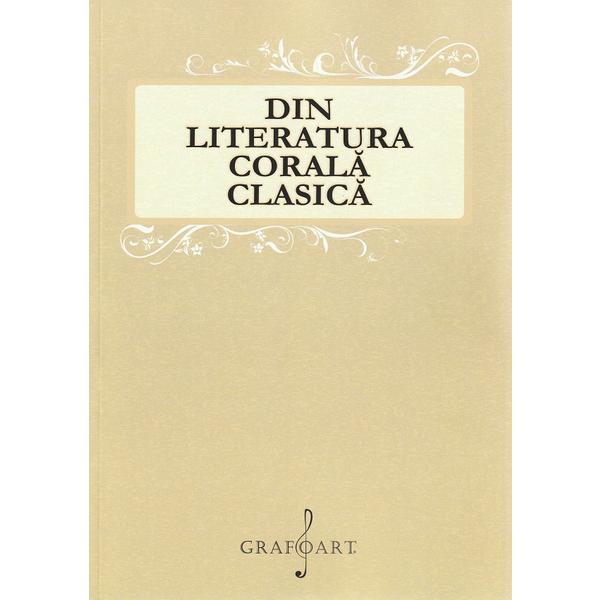 Din literatura corala clasica, editura grafoart