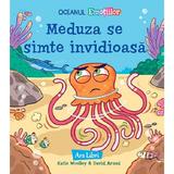 Meduza se simte invidioasa - Katie Woolley, David Arumi, editura Ars Libri