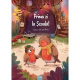 Prima zi la scoala! - Esther van den Berg, editura Ars Libri