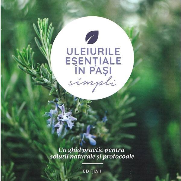 Uleiurile esentiale in pasi simpli, editura Total Wellness