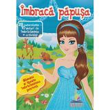 Imbraca papusa 2, editura Pegas