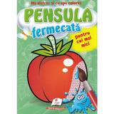 Pensula fermecata pentru cei mai mici. Rosiuta, editura Pegas