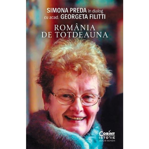 Romania de totdeauna. simona preda in dialog cu acad. georgeta filitti - simona preda, georgeta filitti, editura corint