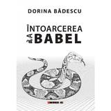 Intoarcerea la Babel - Dorina Badescu, editura Eikon