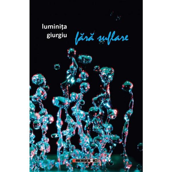 Fara suflare - Luminita Giurgiu, editura Eikon