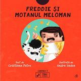 Freddie si motanul meloman - Cristiana Petre, editura Curtea Veche