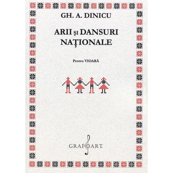 Arii si dansuri nationale pentru vioara solo - Gh. A. Dinicu, editura Grafoart