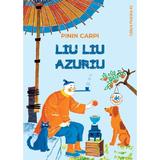 Liu Liu Azuriu - Pinin Carpi, editura Paralela 45