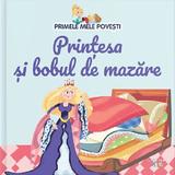 Primele mele povesti. Printesa si bobul de mazare, editura Litera