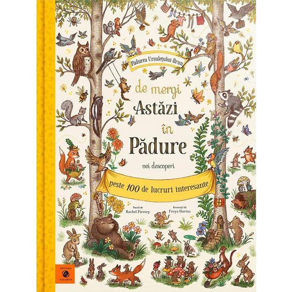De mergi astazi in padure - Rachel Piercey, editura Katartis