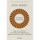 Metoda Nagomi - Ken Mogi, editura Litera