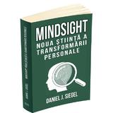 Mindsight. Noua stiinta a transformarii personale - Daniel J. Siegel, editura Herald