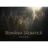 Romania salbatica / wild romania - Dan Dinu