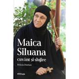 Maica siluana. cuvant si slujire - Felicia Dumas