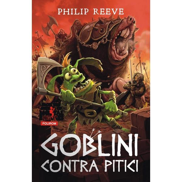Goblini contra pitici - philip reeve, editura polirom