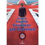 Learn English Grammar! 440 Exercises! - C. George Sandulescu