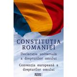Constitutia Romaniei. Declaratia universala a drepturilor omului. Conventia europeana a drepturilor omului, editura Meteor Press