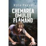 Chemarea omului flamand - Kyle Perry, editura Lebada Neagra
