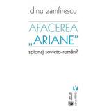 Afacerea Ariane - Dinu Zamfirescu, editura Vremea