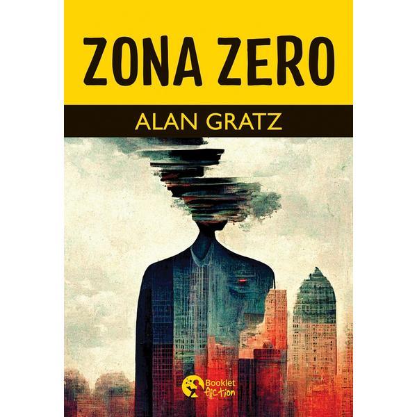 Zona Zero - Alan Gratz, editura Booklet