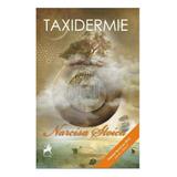 Taxidermie - Narcisa Stoica, editura Tracus Arte