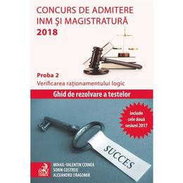 Concurs De Admitere Inm Si Magistratura 2018 Proba 2: Verificarea Rationamentului Logic - MihaI-Vale