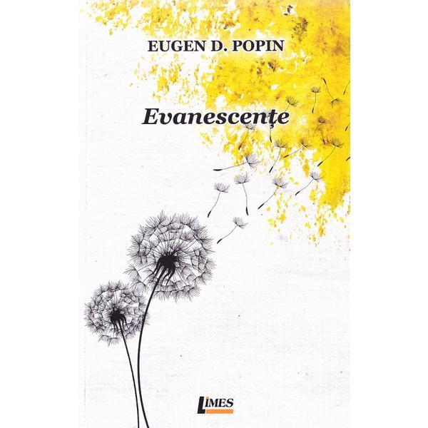 Evanescente - Eugen D. Popin, editura Limes