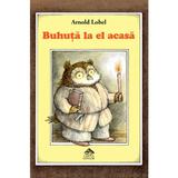 Buhuta la el acasa - Arnold Lobel, editura Cartea Copiilor