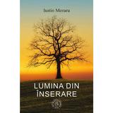 Lumina din inserare - Iustin Moraru, editura Scoala Ardeleana