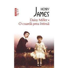 Daisy miller. o coarda prea intinsa - henry james, editura polirom