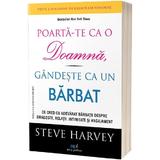 Poarta-te ca o doamna, gandeste ca un barbat - Steve Harvey, editura Act Si Politon