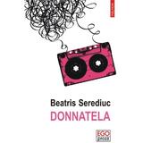 Donnatela - Beatris Serediuc, editura Polirom