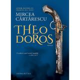 Theodoros - Mircea Cartarescu, editura Humanitas