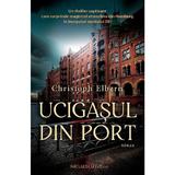 Ucigasul din port - Christoph Elbern, editura Niculescu