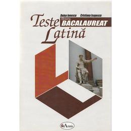 Teste latina pentru bacalaureat - doina ionescu, cristiana isopescu, editura aramis