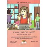 Scrieri pentru copii, de la bunica Vol.4: Sfaturi educative, deprinderi sanatoase si bune maniere pentru copii - Victoria Furcoiu, editura Arco Iris