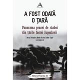 A fost odata o tara - Boris Postnikov, Dinko Kreho, Srdan Gagic, editura Paralela 45